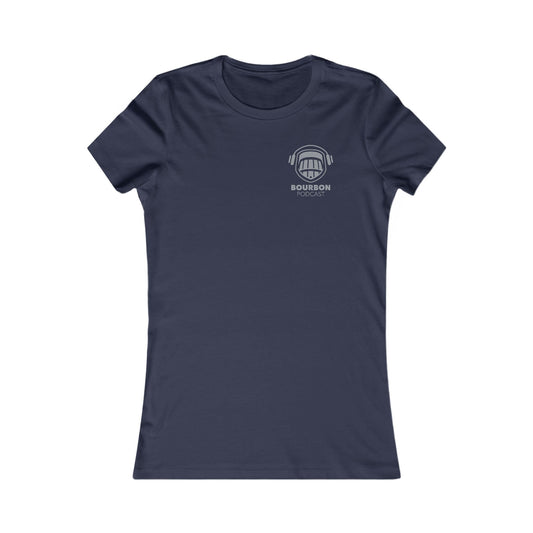 Bourbon Podcast Women's Favorite Tee - Soft Cotton Tee for Bourbon Lovers